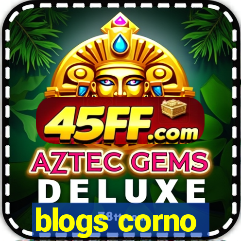 blogs corno